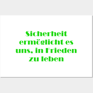 Sicherheit ermöglicht es uns, in Frieden zu leben Posters and Art